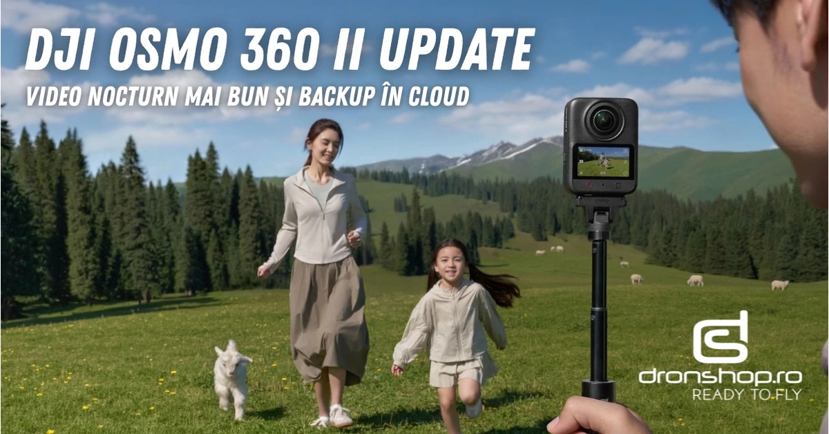 DJI Osmo 360 II: video nocturn mai bun și backup în cloud