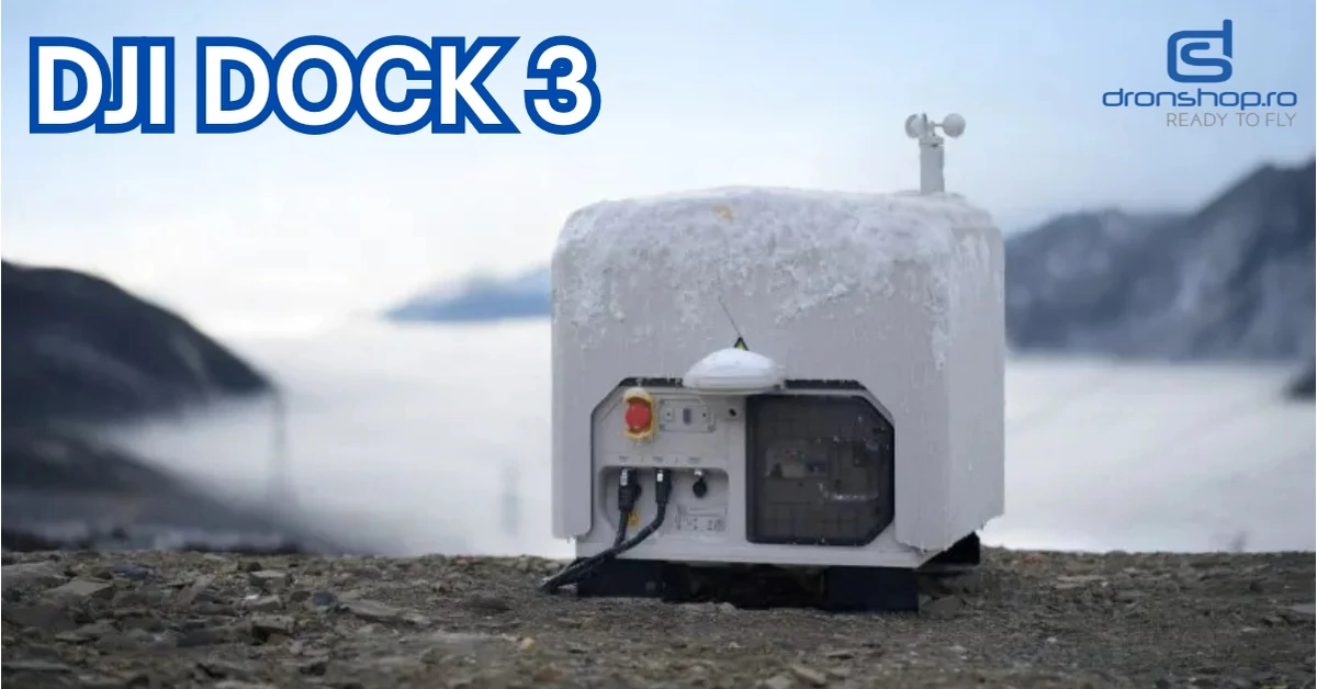 Operarea sigura platformei DJI Dock 3 in conditii severe de iarna