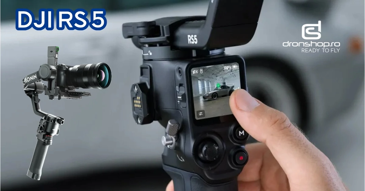 Stabilizare perfecta si control total cu noul stabilizator DJI RS 5